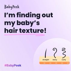 a baby peek ad with the text i'm finding out my baby's hair texture