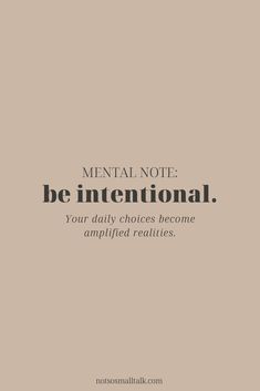 Being Intentional Quotes, Be Intentional, Feeling Stuck, Note To Self, Daily Affirmations