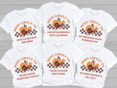 Funny Thanksgiving Shirts, Family Thanksgiving Matching Shirts, Friends Thanksgiving Most Likely To Shirts, Custom Group Tees Friendsgiving by TheTopLineup on Etsy Customizable Cotton Novelty Tops, Novelty White Pre-shrunk Shirt, White Novelty Pre-shrunk Shirt, White Novelty Shirt Pre-shrunk, Matching Shirts Friends, Most Likely To Shirts, Thanksgiving Photos, 8 December, Family Matching Shirts