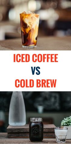 iced coffee and cold brew are the best beverages to pair with each other on a table