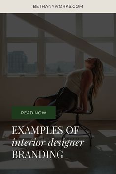 a woman sitting in an office chair with the words examples of interior designer branding