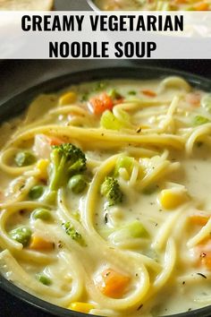 A bowl of creamy vegetable soup with noodles Vegetable Soup With Noodles, Vegetarian Noodle Soup, Veggie Noodle Soup, Soup With Noodles, Creamy Vegetable Soup, Veggie Noodle, Vegetable Noodle, Vegetarian Noodles, Vegetarian Soup Recipes