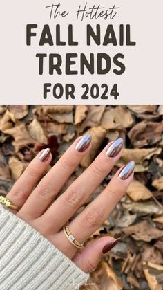 Autumn Nails Trends 2024, Nails Design Autumn 2024, Trend Nails 2024 Autumn, Nails Ideas Autumn 2024, Nail Color Trends For Fall 2024, Nails For Autumn 2024, Nail 2024 Autumn, Nail Ideas Autumn 2024