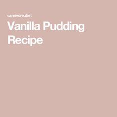 vanilla pudding recipe on a pink background with the words carnivor diet written in white