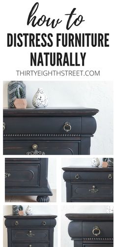 how to distress furniture naturally with this step - by - step video and printable instructions