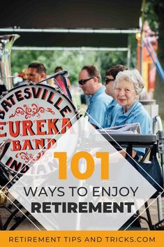 people sitting in chairs at an outdoor event with the words 101 ways to enjoy retirement