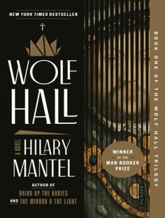 the book cover for wolf hall by hilar mantel