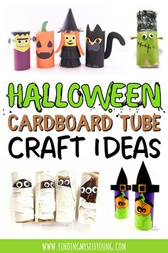 halloween card board tube craft ideas with text overlay that reads, halloween cardboard tube craft ideas