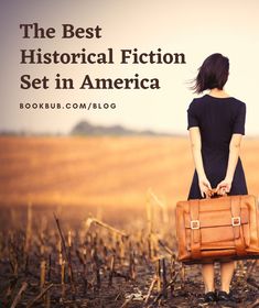 the best historical fiction set in america by bookbub com / blog is out