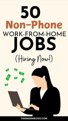 a woman working on her laptop with money coming out of it and the words 50 non phone work - from - home jobs hiring now