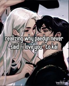 two people kissing each other with the caption saying realizing why peddyn never said i love you to kai