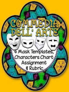 three masks with the words, commediai dell artee 4 mask templates characters chart assignment and rubc