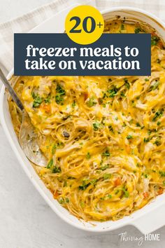 a casserole dish with text overlay reading 20 freezer meals to take on vacation