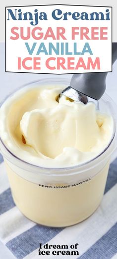 an ice cream in a bowl with a spoon sticking out of it and text overlay that reads, ninja cream sugar free vanilla ice cream