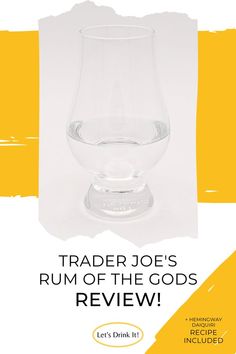 a glass with the words trader joe's rum of the gods review