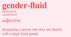 a pink poster with the words, gender - fluid and an adjective message