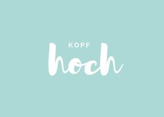 the words kopf hoch are in white on a light blue background with an orange and