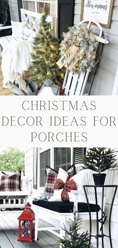 christmas decor ideas for porches and front porchs with text overlay that reads, christmas