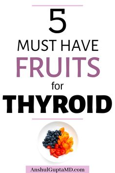 What are the thyroid healing foods? Which fruits are best for thyroid patients? Why certain fruits are better than others for thyroid patients? All these questions are answered in this post. #drgupta #thyroid #thyroidsupplements Thyroid Healing Foods, Foods For Thyroid Health, Low Thyroid Remedies, Gallbladder Removal, Thyroid Remedies, Low Thyroid