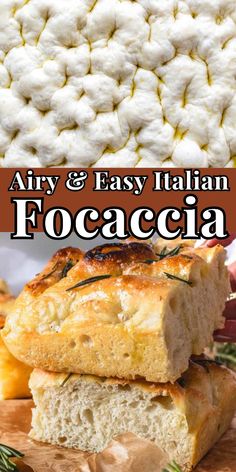 an image of food with text overlay that reads airy and easy italian focaccia