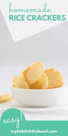 homemade rice crackers in a white bowl with text overlay that reads easy, homemade rice crackers