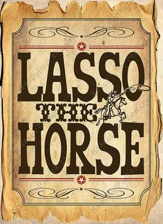 an old fashioned sign that says lass the horse