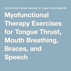 Myofunctional Therapy Exercises for Tongue Thrust, Mouth Breathing, Braces, and Speech - Tongue Exercises, Traveling Speech Therapist, Teaching Prepositions, Medical Slp