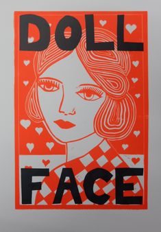 an orange and white poster with the words doll face on it