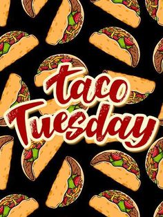 taco tuesday is coming to town on friday, may 28 and it's time for some tacos