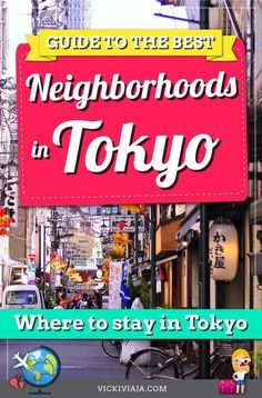 a sign that reads guide to the best neighborhood in tokyo where to stay in tokyo