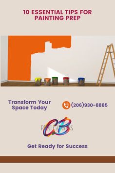 an advertisement for painting supplies with the words, 10 essential tips for painting prep transform your space today