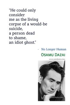 a man with his chin resting on his hand next to a quote from osamu dazai