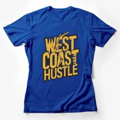 West Coast Hustle Yellow Graphic Sports T-Shirt, Casual Streetwear Tee, Bold Typography Design Shirt Female T-Shirt Custom graphic T-Shirt.Customize your color Graphic Sports T-shirt With Text Print, Sports T-shirt With Text Print And Crew Neck, Sports Crew Neck T-shirt With Text Print, Fan Apparel Crew Neck Shirt With Logo Print, Sports Text Print Crew Neck T-shirt, Crew Neck Shirt With Logo Print For Fans, Graphic Tee Tri-blend T-shirt For Sports Events, Blue Sports T-shirt With Text Print, Tri-blend Text Print T-shirt For Sports Events