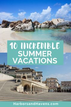 the top ten incredible summer vacation destinations