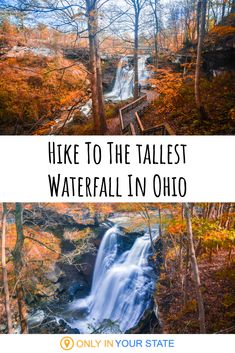 waterfalls in the fall with text overlay that reads hike to the tallest waterfall in ohio