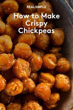 a bowl full of crispy chickpeas with the title how to make crispy chick peas