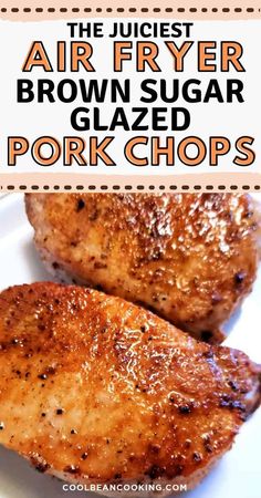 the juicyest air fryer brown sugar glazed pork chops on a white plate