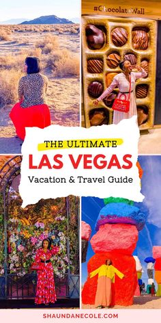 the ultimate las vegas vacation and travel guide with images of people in colorful outfits, desert scenery