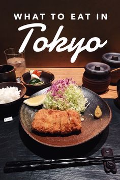 what to eat in tokyo with the words'what to eat in tokyo'over an image of food and chopsticks