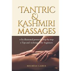 Tantric Massage: Sensual Massage Guide to Tantra Massage with Illustrated Tantra Techniques: Amazon.co.uk: Hart, Rozella: 9781549693076: Books Lymph Drainage Massage, Womb Healing, Beginner Books, Self Massage, Full Body Massage, Spiritual Connection, Reflexology, Massage Therapy