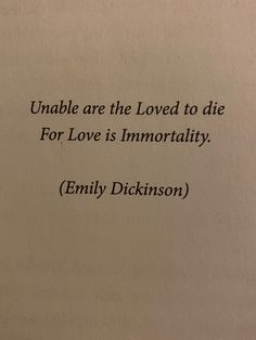 an open book with the words unable are the loved to die for love is immorti