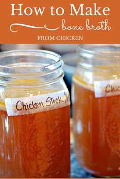 two mason jars filled with chicken stock and labeled how to make bone broth from chicken