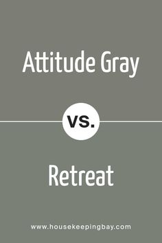 Attitude Gray SW 7060 by Sherwin Williams vs Retreat SW 6207 by Sherwin Williams