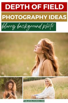 three different photos with the words,'depth of field photography ideas'in green and red