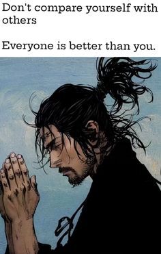 a man with long hair holding his hands up to his face and saying, don't compare yourself with others everyone is better than you