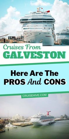 there are the pros and cons of cruise ships from galveston here are the pros and cons