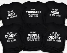 Funny Matching Shirts Gift For Family, I'm The Mom Shirt, I'm The Dad Shirt, I'm The Youngest Shirt, Trendy Family Shirts, Matching Shirts Hi There!  We use one of the best quality t-shirt brands out there! Bella Canvas, Gildan Soft Style, Super comfy, cozy and oh so soft! :  * All Solid Color T-SHIRTS are 100% Cotton.  * All Heather Color T-SHIRTS and All Sweatshirts are combined with cotton and poly mix which makes them extra soft and so comfortable!s are combined with cotton and poly mix whic Black Tops With Funny Text For Family Matching, Black Family Matching Tops With Funny Text, Funny Cotton Tops With Custom Text, Funny Black Tops With Custom Text, Funny Short Sleeve Tops With Custom Text, Customizable Matching T-shirt For Family, Family Matching Custom Text T-shirt, Family Matching Cotton T-shirt With Funny Text, Funny Cotton T-shirt For Family