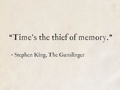 a piece of paper with the words time's the thief of memory