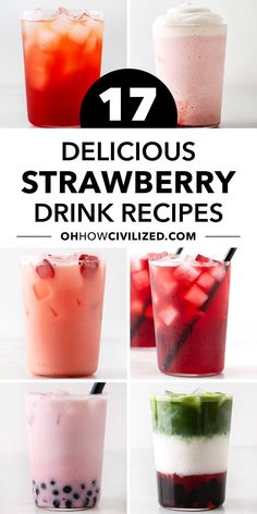 different types of drinks with text overlay that says, 17 delicious strawberry drink recipes