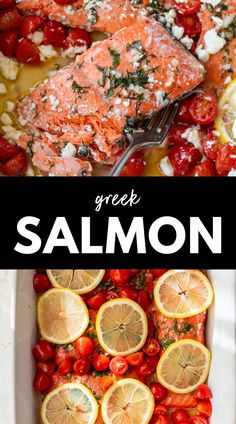 salmon with tomatoes and lemons in a white casserole dish that has the words greek salmon on it